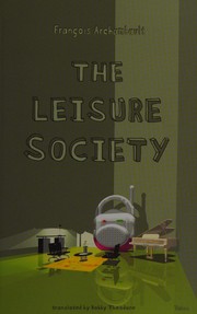 Front cover of The leisure society by François Archambault