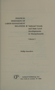 Front cover of The political dimension of labor-management relations by Phillip Saunders