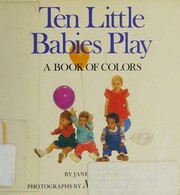 Cover of Ten little babies play by Janet Martin