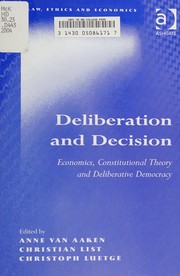 Cover of DELIBERATION AND DECISION: ECONOMICS, CONSTITUTIONAL THEORY AND DELIBERATIVE...; ED. BY ANNE VAN AAKEN by Anne van Aaken