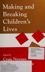 Cover of Making and breaking children's lives by Craig Newnes