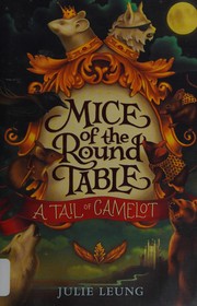 Front cover of A tail of Camelot by Julie Leung