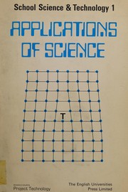 Front cover of Applications of science by Schools Council (Great Britain). Project Technology.