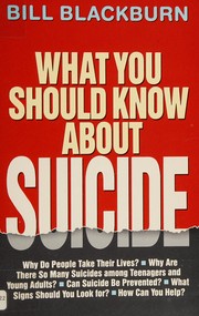 Front cover of What you should know about suicide by Bill Blackburn