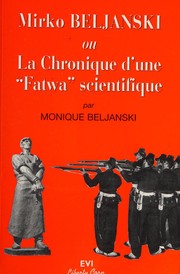 Front cover of Mirko Beljanski, ou, La chronique d'une "fatwa" scientifique by Monique Beljanski