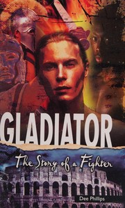 Cover of Gladiator by Dee Phillips