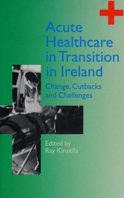 Front cover of Acute healthcare in transition in Ireland by Private Medical Insurance Conference (7th 2002 University College Dublin)