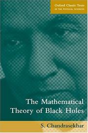 Front cover of The Mathematical Theory of Black Holes by Subrahmanyan Chandrasekhar