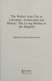 Cover of The walled Arab city in literature, architecture and history by Susan Slyomovics