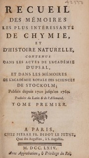 Front cover of Recueil des mémoires les plus intéressants de chymie, et d'histoire naturelle, contenus dans les Actes de l'Académie d'Upsal, et dans les Mémoires de l'Académie Royale des Sciences de Stockholm [sic]; publiés depuis 1720 jusqu'en 1760 by Holbach, Paul Henri Thiry baron d'