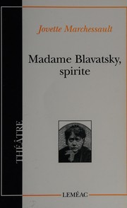 Front cover of Madame Blavatsky, spirite by Jovette Marchessault