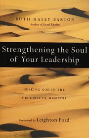 Front cover of Strengthening the soul of your leadership by R. Ruth Barton
