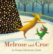 Cover of Melrose and Croc A Christmas to Remember by Emma Chichester Clark