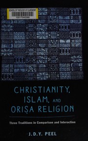 Front cover of Christianity, Islam, and Ori?a Religion by J.D.Y. Peel