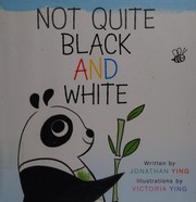 Front cover of Not quite black and white by Jonathan Ying
