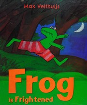 Front cover of Frog Is Frightened by Max Velthuijs
