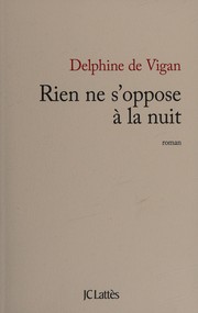 Front cover of Rien ne s'oppose à la nuit by Delphine de Vigan
