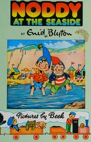 Front cover of Noddy at the seaside by Enid Blyton
