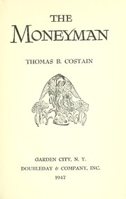 Cover of The moneyman by Thomas Bertram Costain