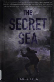 Front cover of The secret sea by Barry Lyga