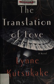 Front cover of The translation of love by Lynne Kutsukake