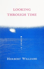 Cover of Looking through time by Williams, Herbert