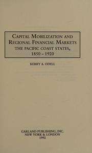 Front cover of Capital mobilization and regional financial markets by Kerry A. Odell