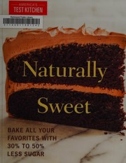 Cover of Naturally sweet by America's Test Kitchen (Firm)
