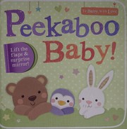 Front cover of Peekaboo Baby! by Sarah Ward