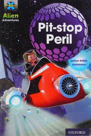 Front cover of Project X Alien Adventures : Grey Book Band, Oxford Level 13 : Pit-Stop Peril by James Noble