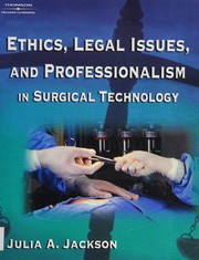 Front cover of Ethics, legal issues, and professionalism in surgical technology by Julia A. Jackson