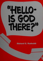Cover of Hello--is God there? by Richard E. Rusbuldt
