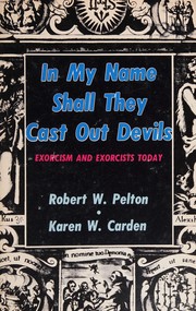 Front cover of In my name they shall cast out devils by Robert W. Pelton