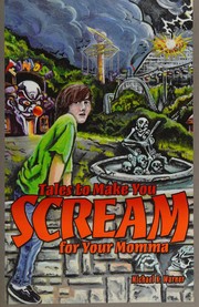 Cover of Tales to make you scream for your momma by Michael Warner