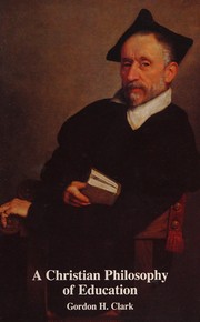 Front cover of A Christian philosophy of education by Gordon Haddon Clark