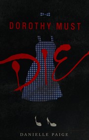 Front cover of Dorothy must die by D. M. Paige