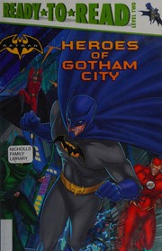 Front cover of Heroes of Gotham City by J. E. Bright
