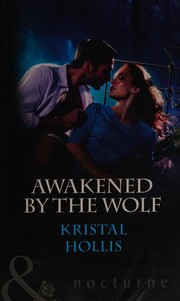 Front cover of Awakened by the wolf by Kristal Hollis