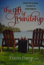 Front cover of The gift of friendship by Dawn Camp