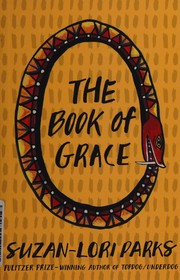 Cover of The book of grace by Suzan-Lori Parks