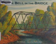 Cover of The bell in the bridge by Ted Kooser
