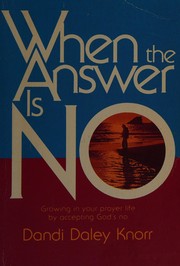 Cover of When the answer is no by Dandi Daley Knorr