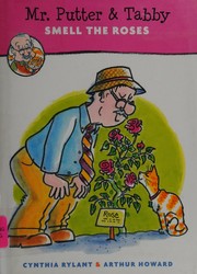 Front cover of Mr. Putter & Tabby smell the roses by Cynthia Rylant