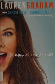Front cover of Talking as fast as I can by Lauren Graham