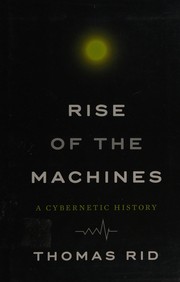 Front cover of Rise of the machines by Thomas Rid