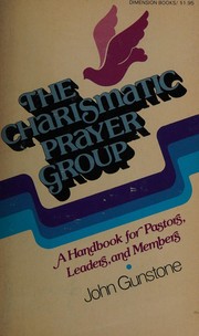 Front cover of The charismatic prayer group by John Thomas Arthur Gunstone