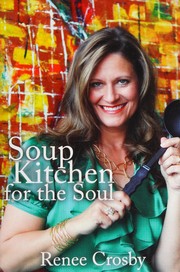 Front cover of Soup kitchen for the soul by Renee Crosby
