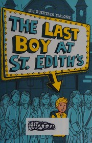Front cover of The last boy at St. Edith's by Lee Gjertsen Malone