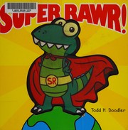 Cover of Super Rawr! by Todd H. Doodler