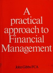 Cover of A practical approach to financial management by John Gibbs